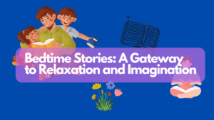 Bedtime Stories for Adults: A Gateway to Imagination